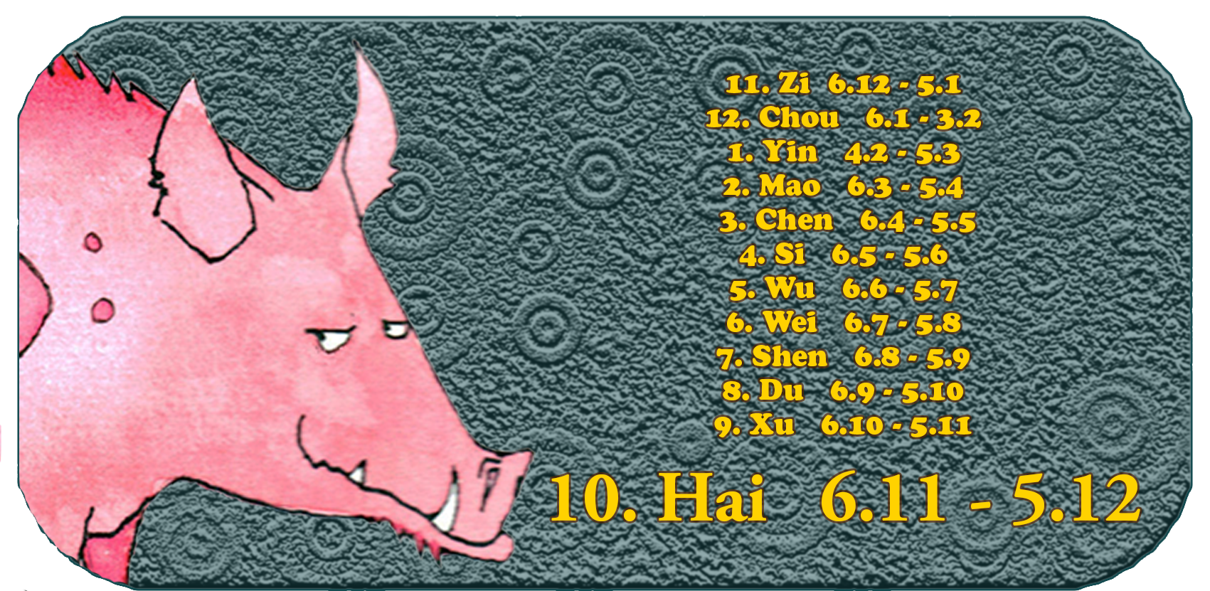 Kinesisk stjernetegn | De tolv kinesiske dyrene | gris, måned 10 Hai